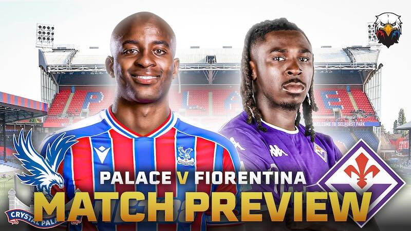 Dự đoán bóng đá, phân tích kèo Crystal Palace vs Fiorentina, 02h00 ngày 10/04