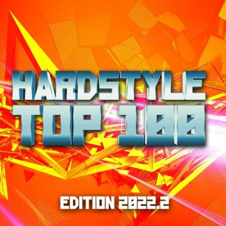 VA - Hardstyle Top 100 Edition 2022.2 (2022)