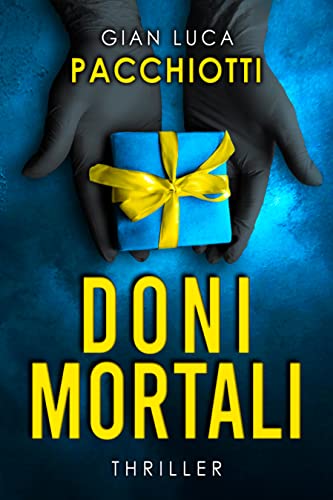 Gian Luca Pacchiotti - Doni mortali (2022)