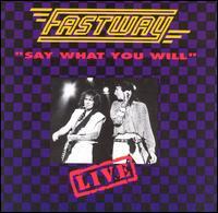 [Image: Fastway-Say-What-You-Will-Live-24-Bit-44-1k-Hz-FLAC.jpg]