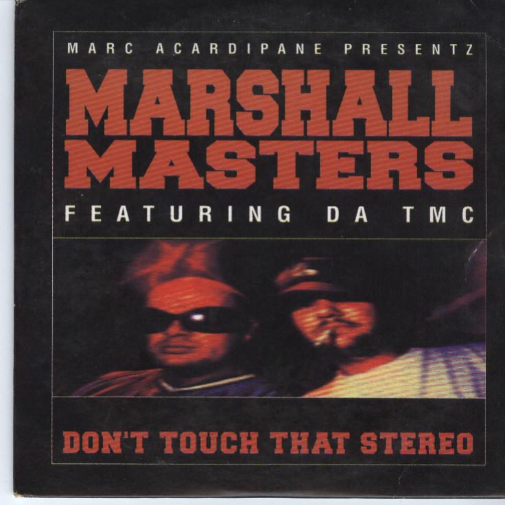 20/02/2023 - Marc Acardipane Presentz Marshall Masters Featuring Da TMC – Don't Touch That Stereo (CD, Single)(Earcrash – 2102487)  1998 00-marshall-masters-ft-da-tmc-dont-touch-that-stereo-cds-1998-front-gigri