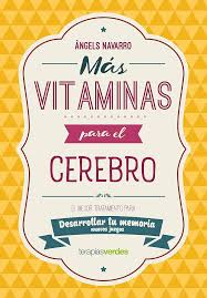 MAS VITAMINAS PARA EL CEREBRO, ANGELES NAVARRO