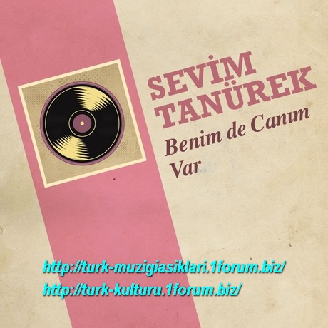 Sevim Tanurek - Benim De Canim Var (2)