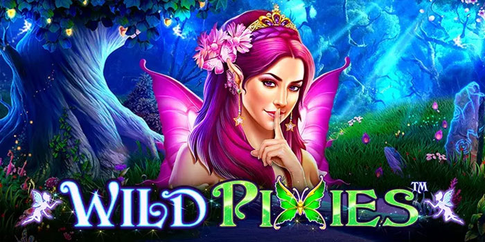 Rahasia Agar Gampang Raih Kemenangan di Slot Wild Pixies