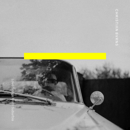 c9bef5a2 66fc 458b 97be fd0992e15d89 - VA - Christian Burns - Love Songs From Suburbia (2021)