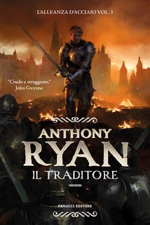 Anthony Ryan - L'Alleanza d'Acciaio Vol. 3. Il traditore (2024)