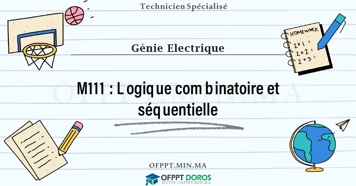 Sommaire détaillé du cours Logique combinatoire et séquentielle M111 OFPPT - Structure du module