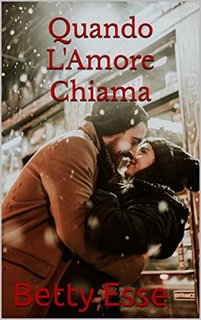 Betty Esse - Quando L'Amore Chiama (2022)