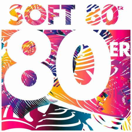 VA - Soft 80er (2022)