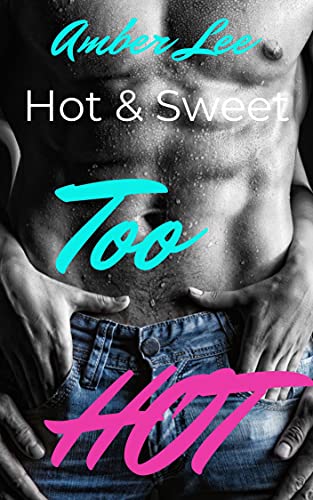 Amber Lee - TOO HOT: Hot & Sweet (2021)