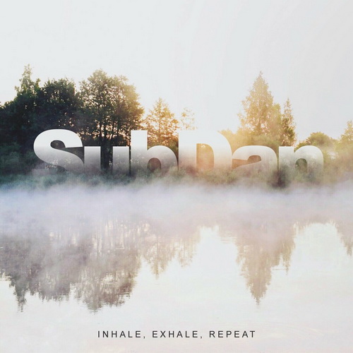 SubDan - Inhale, Exhale, Repeat (2024) [FLAC]      