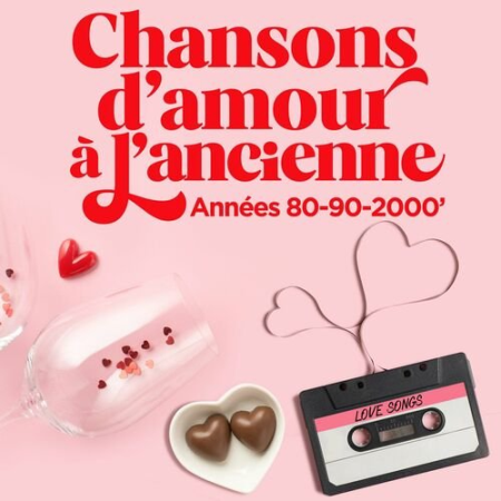 VA - Chansons d'amour a l'ancienne (Annees 80-90-2000) (2022)