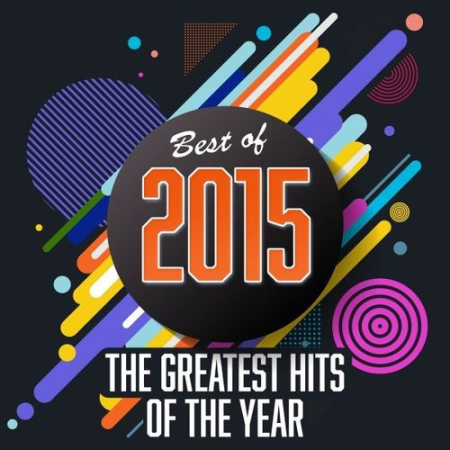 8a5b9743 8708 4316 9cf1 df473cd06947 - VA - Best of 2015: The Greatest Hits of the Year (2020)