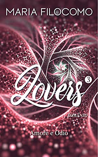 Maria Filocomo - Lovers 3. Love And Hate (2021)