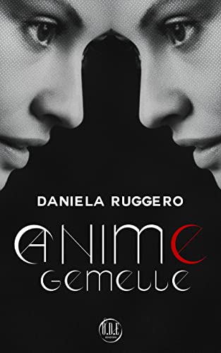 Daniela Ruggero - Anime Gemelle (2021)