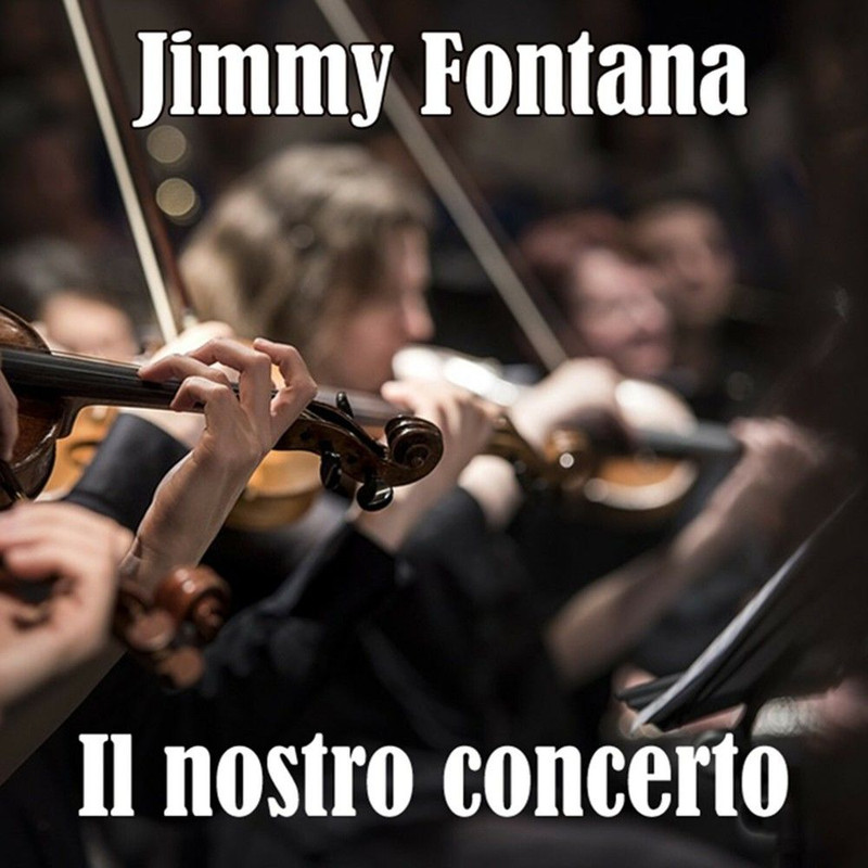 Jimmy Fontana - Il nostro concerto (Album, LORD Music Italy, 2019) FLAC