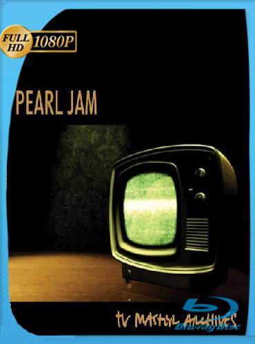 Pearl Jam – The TV Master Archive 1992 – 2017 (2017) BRrip [1080p] [Ingles] [GoogleDrive] [RangerRojo]