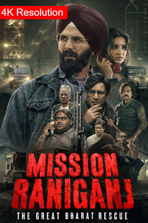 Mission Raniganj 2023 Hindi Movie 4K 2160P NF HDRip ESub Download