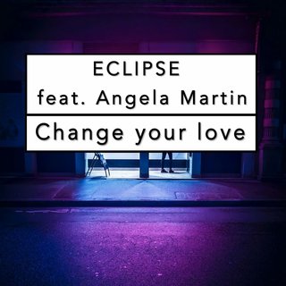 [Obrazek: 00-eclipse-feat-angela-martin-change-you...zz-int.jpg]