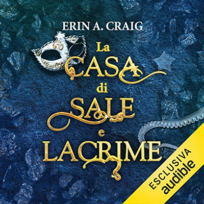Erin A. Craig - La casa di sale e lacrime (2022) (mp3 - 128 kbps)