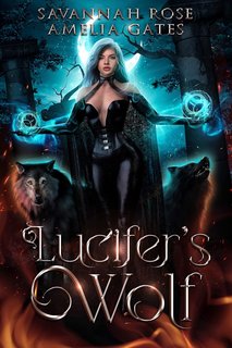 Amelia Gates e Savannah Rose - La saga del portale infernale Vol. 1. Lucifer's Wolf (2024)