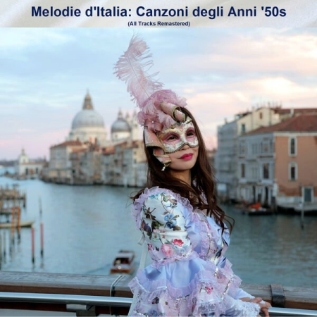 02d99829 755c 4fc9 a1aa a16bbf8af204 - VA - Melodie d'Italia Canzoni degli Anni '50s (All Tracks Remastered) (2023)