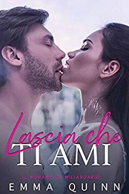 Emma Quinn - Lascia che ti ami (2019)