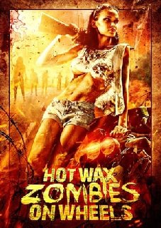 Hot-Wax-Zombies-on-Wheels-1999-AMZN-WEB-