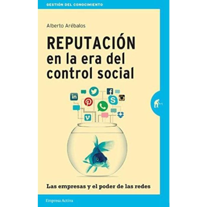 REPUTACION EN LA ERA DEL CONTROL SOCIAL, ALBERTO AREBALES