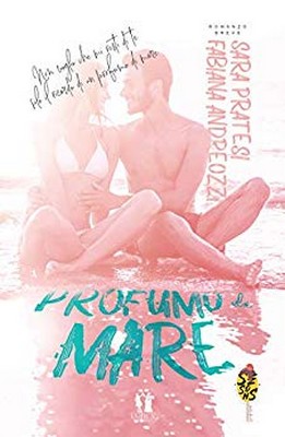 Fabiana Andreozzi , Sara Pratesi - Profumo di mare (2019)