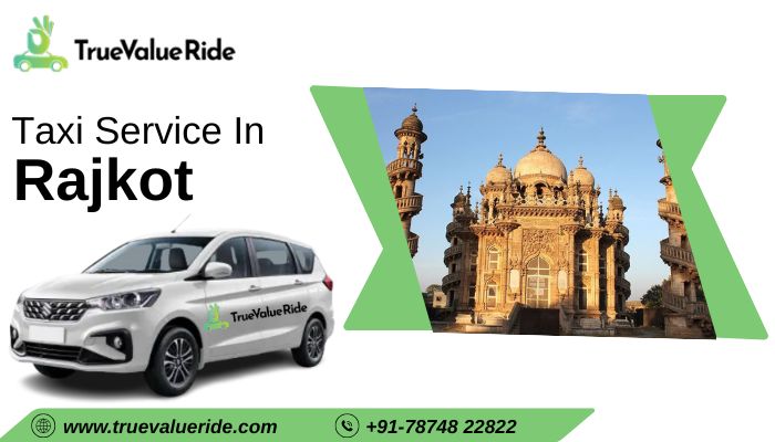 Book Taxi Service In Rajkot at True Value Ride