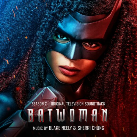 Blake Neely, Sherri Chung   Batwoman: Season 2 (Original Television Soundtrack) (2022)
