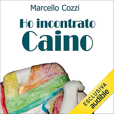 Marcello Cozzi - Ho incontrato Caino (2021) (mp3 - 128 kbps)
