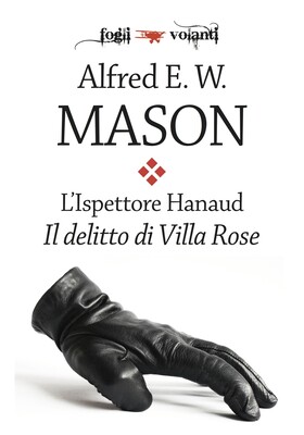 Alfred E.W. Mason - L'ispettore Hanaud. Il delitto di Villa Rose (2023)
