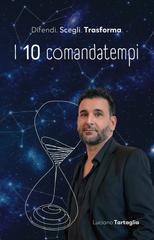 Luciano Tartaglia – I 10 comandatempi (2026)