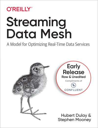 Streaming Data Mesh (Early Release)