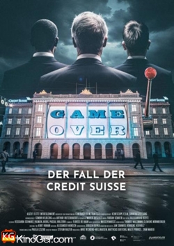Game Over - Der Fall der Credit Suisse (2025)