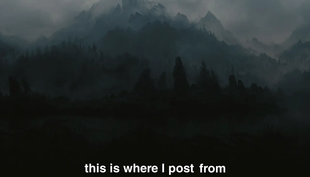 This Is Where I Post From 028 Dark Mountains