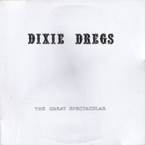 Dixie Dregs - The Great Spectacular (1975)