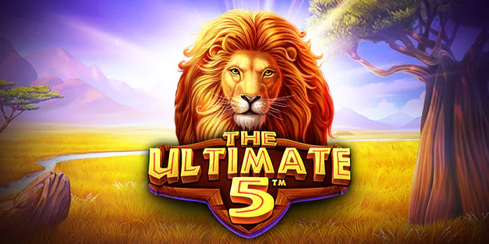 Cara Cerdas Bermain dan Raih Jackpot di Slot The Ultimate 5