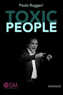 Paolo Ruggeri - Toxic people. Come gestire al meglio la relazione con persone difficili (2019)