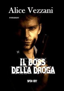 Alice Vezzani - Il boss della droga. Spin off 3 (2020)