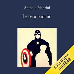 Antonio Manzini – Le ossa parlano꞉ Le indagini di Rocco Schiavone, Vol. 13 (2026) (mp3 – 128 kbps)