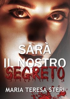 Maria Teresa Steri - Sarà il nostro segreto (2023)