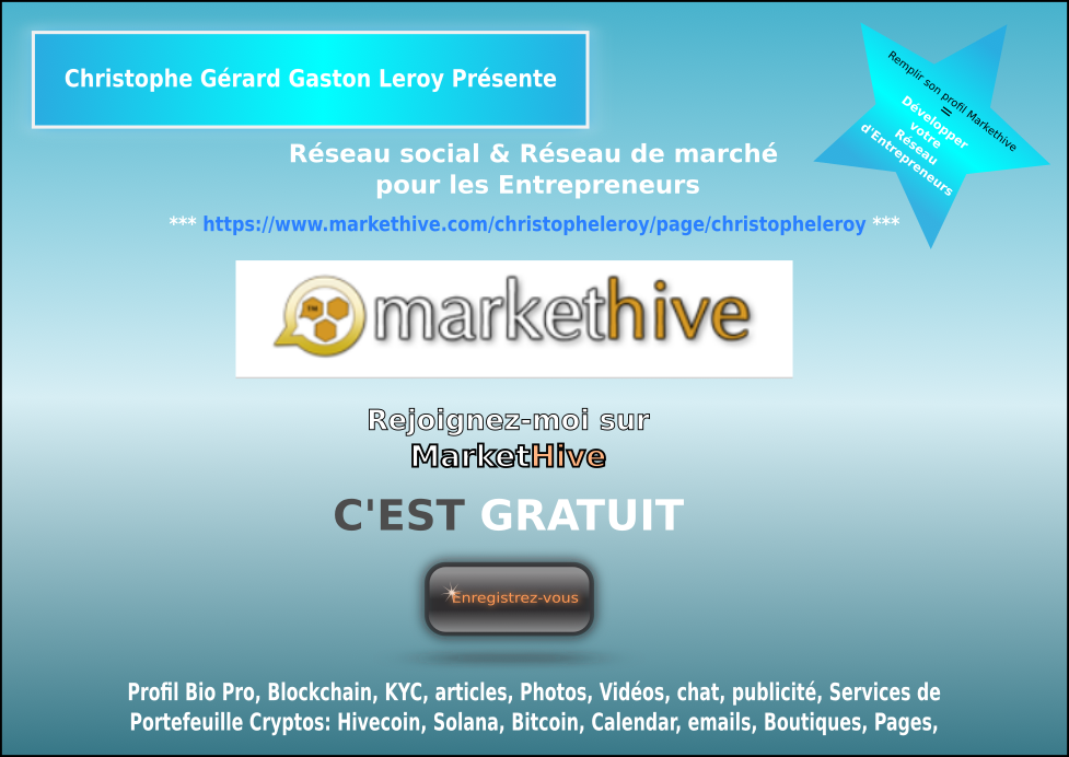 S'inscrire sur Markethive : https://markethive.com/christopheleroy/page/christopheleroy