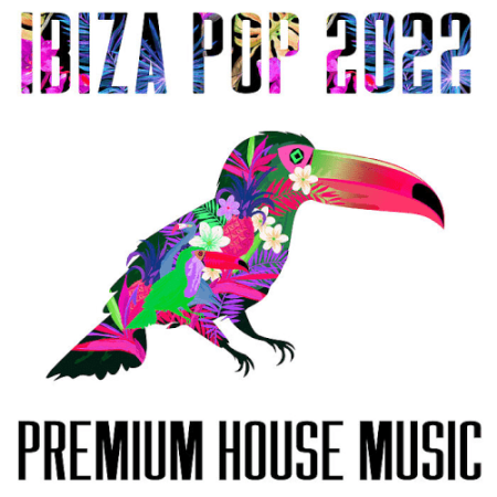 VA - Ibiza Pop 2022 - Premium House Music (2022)