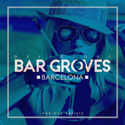 VA - Delicious Bar Grooves Barcelona (2019)