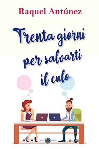 Raquel Antúnez - Trenta giorni per salvarti il cxxo (2022)
