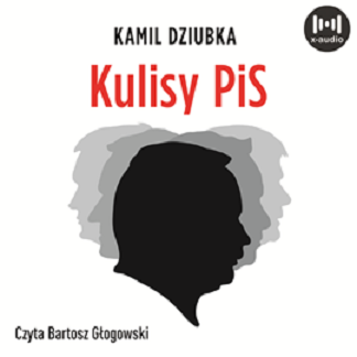 Kamil Dziubka - Kulisy PiS (2023)