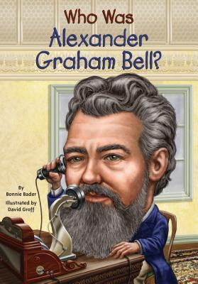 Who Was Alexander (Graham Bell?)